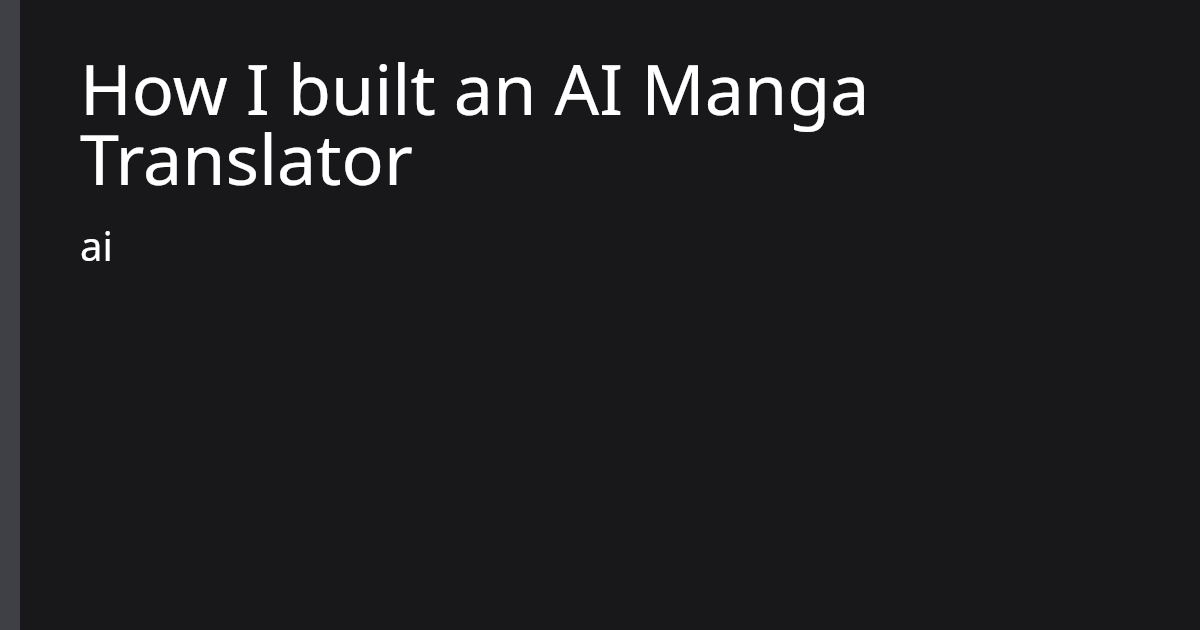 How I built an AI Manga Translator