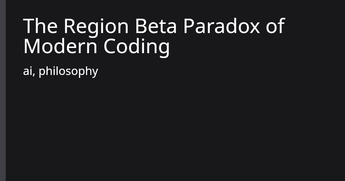 The Region Beta Paradox of Modern Coding